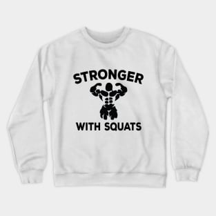 Stronger with Squats Crewneck Sweatshirt